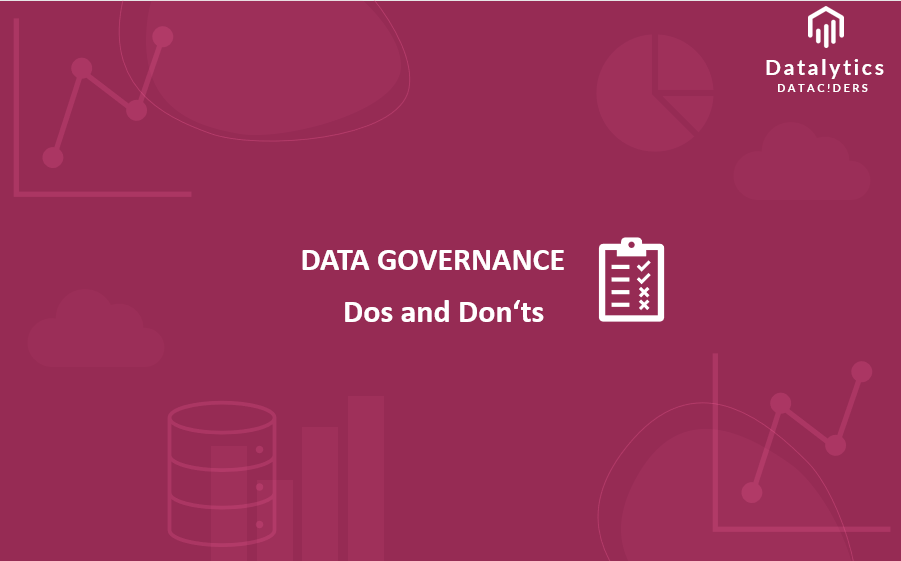 Data Governance Dos and Don´ts